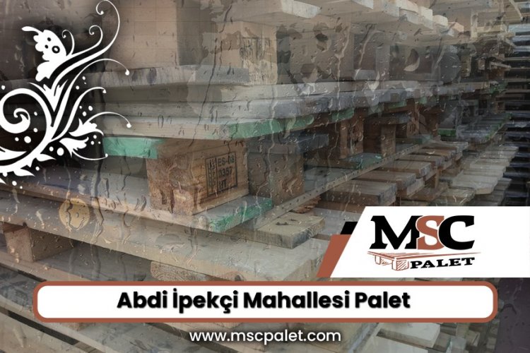 Abdi İpekçi Mahallesi Palet